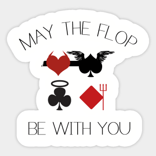 May the flop be with you Sticker